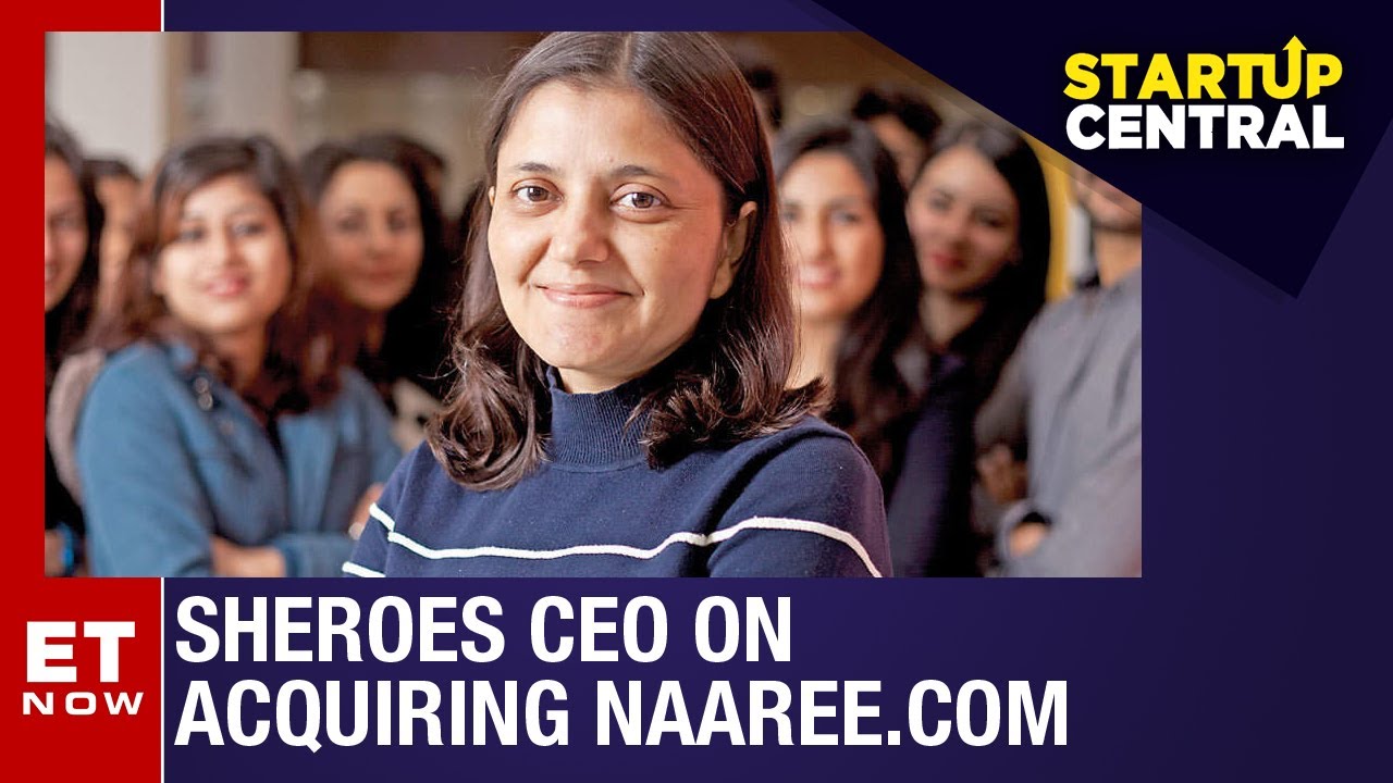 ET Now – Sheroes Acquires Naaree.Com. Exclusive Chat With CEO Sairee Chahal